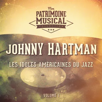 Les Idoles Américaines Du Jazz: Johnny Hartman, Vol. 1 by Johnny Hartman