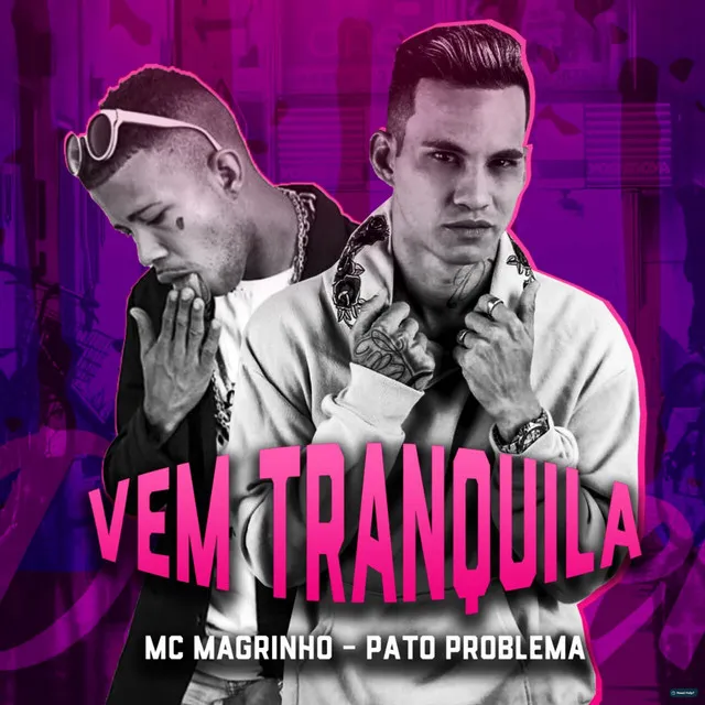 Vem Tranquila (feat. Mc Magrinho)