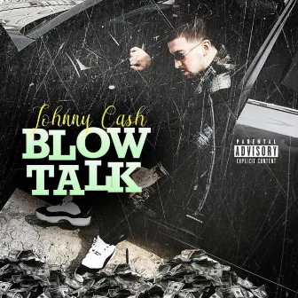 Blow Talk by Johnny Ca$h