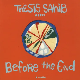 Before the End by Thesis Sahib