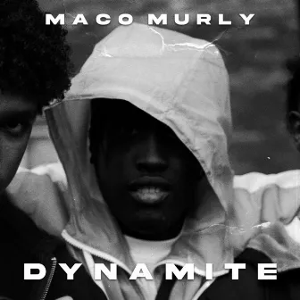 Dynamite by Maco Murly