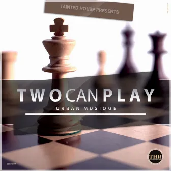 Two Can Play by Urban Musique