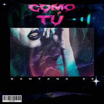 Como tú by SANTANA 99