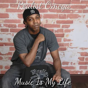 Music Is My Life by Realist Omega