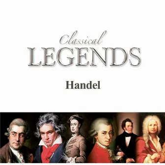 Classical Legends - Handel by Hans Jurgen Walther