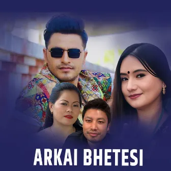 Arkai Bhetesi by Dipa Gurung