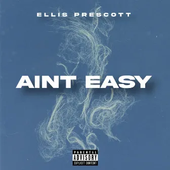 Aint Easy by Ellis Prescott