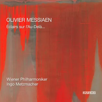 Olivier Messiaen: Éclairs sur L'Au-Delà… by Ingo Metzmacher