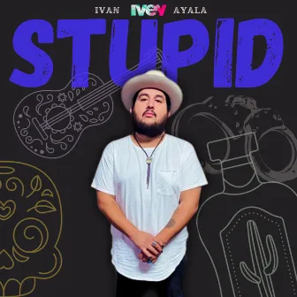 Stupid by Ivey