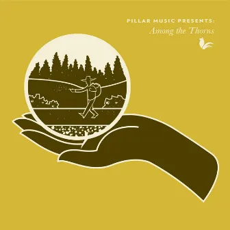 Among the Thorns by Pillar Music