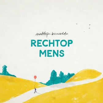 Rechtop Mens by Matthijn Buwalda