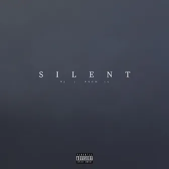 Silent by TJ