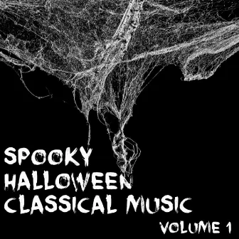 Spooky Halloween Classical Music - Vol. 1 by Halloween