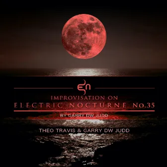 Improvisation on Electric Nocturne No. 35 by Theo Travis