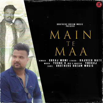 Main Te Maa by Suraj Momi