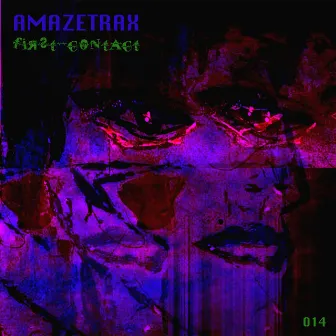 First Contact by Amazetrax