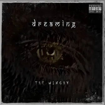 Dreaming by The Winchy