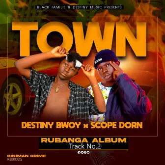 Town by Destiny Bwoy