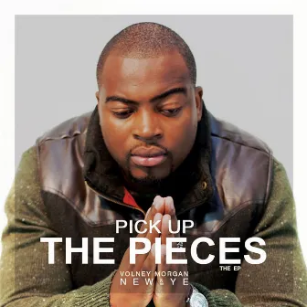 Pick Up the Pieces - EP by Volney Morgan