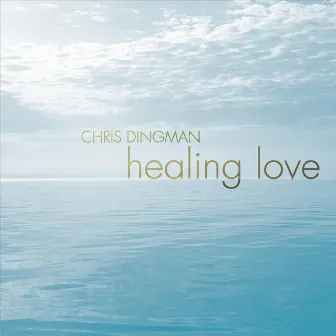 Healing Love by Chris Dingman