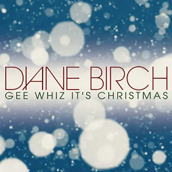 Gee Whiz It's Christmas by Diane Birch