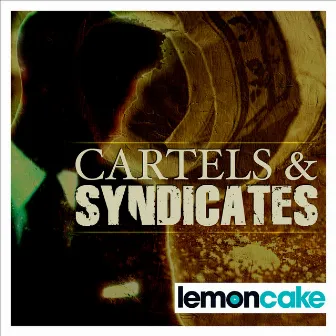 Cartels And Syndicates by 