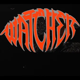 Watcher by Watcher