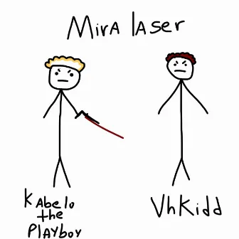 Mira Laser by Kabelo The Playboy