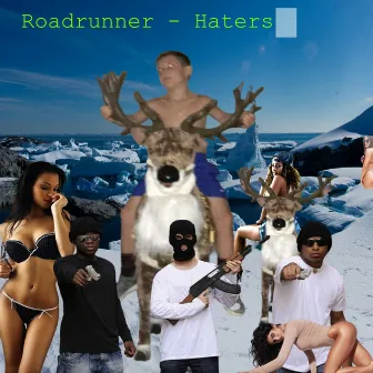 Haters by Roadrunner