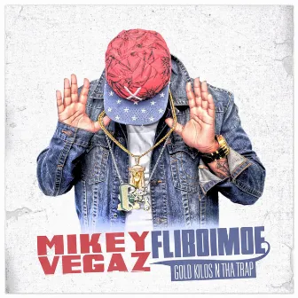 Gold Kilos N Tha Trap by Mikey Vegaz