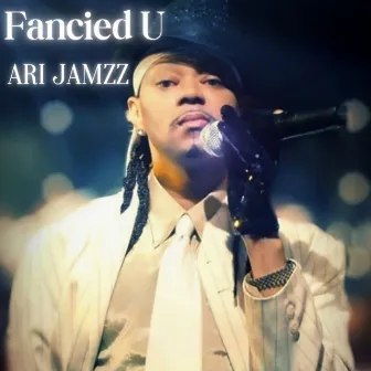 Fancied U (2024 version) by Ari Jamzz