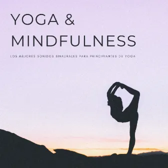 Yoga & Mindfulness: Los Mejores Sonidos Binaurales Para Principiantes De Yoga by Música de Concentración