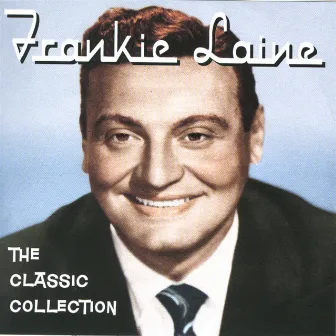 The Classic Collection by Frankie Laine