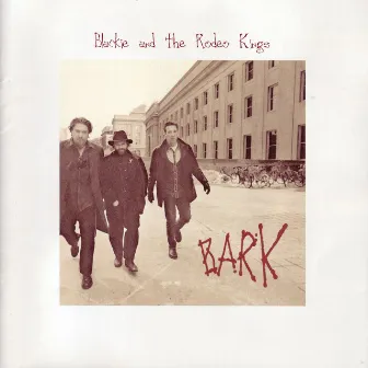 BARK by Blackie & The Rodeo Kings