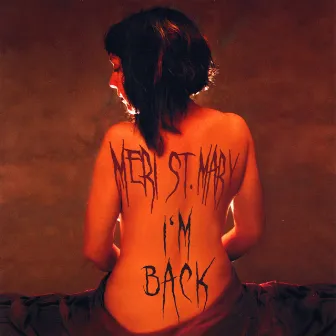 I'm Back by Meri St Mary