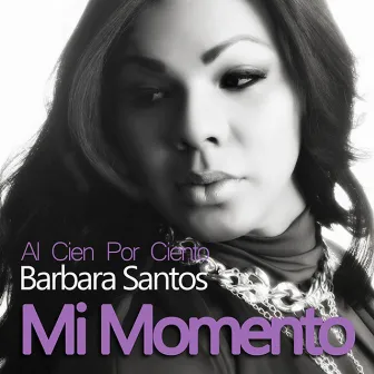 Al Cien por Ciento - Single by Bárbara Santos