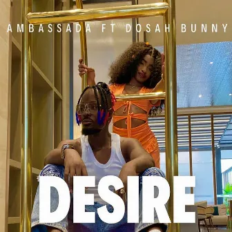 Desire by Ambassada