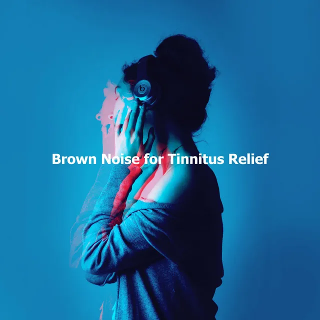 ! ! ! ! Brown Noise for Tinnitus Relief ! ! ! !