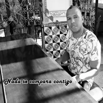 Nada Se Compara Contigo by Michel Robles