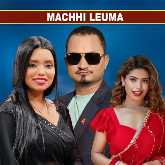 Machhi Leuma by Tek Adhikari