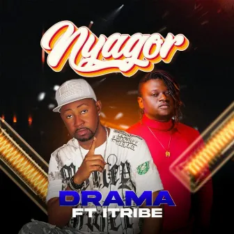 Nyagor by Drama King SSB