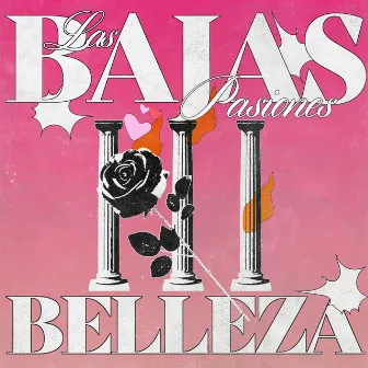 BELLEZA by Las Bajas Pasiones