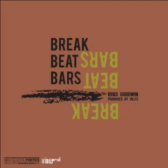 Break Beat Bars by Idris Goodwin