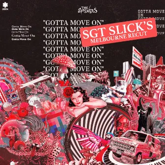 Gotta Move On (Sgt Slick's Melbourne ReCut) by The Sponges