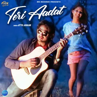 Teri Aadat by Jittu Janaab