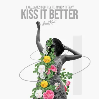 Kiss It Better by EKAE