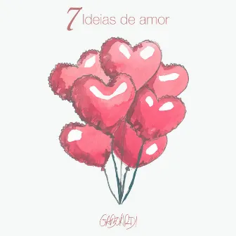 7 Ideias de Amor by Gaboardi