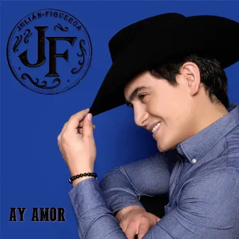 Ay Amor by Julian Figueroa