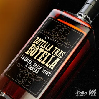 Botella Tras Botella by Brian Quint