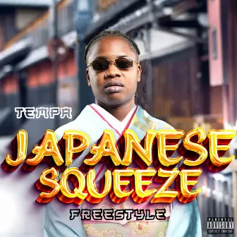 Japanese Squeeze Freestyle by Tempa